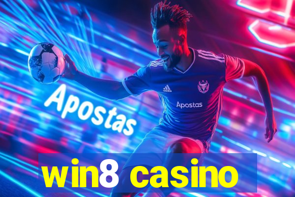 win8 casino